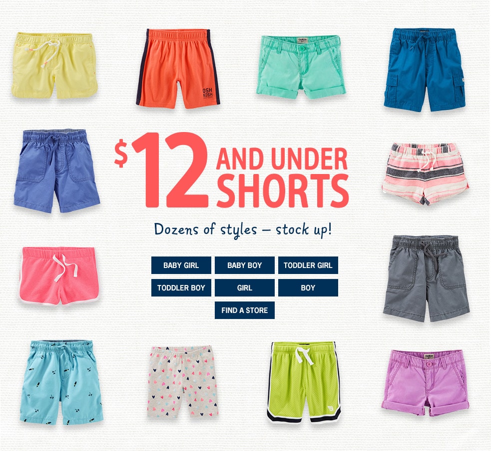 $12 AND UNDER SHORTS | Dozens of styles - stock up!